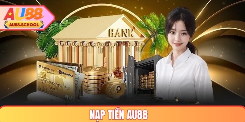 Nạp Tiền Au88
