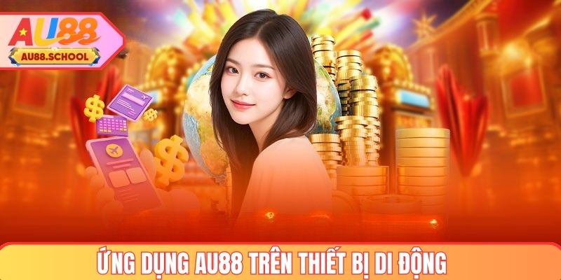 Ứng dụng cá cược AU88 cho smartphone tiện lợi